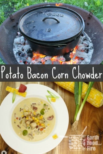 Potato Bacon Corn Chowder cooked over an open fire. Pure bliss!