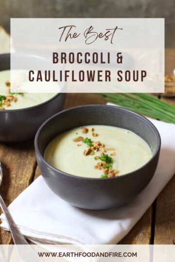 Pinterest pin image of broccoli and cauliflower soup in a black bowl, overlaid with the banner titled "the best broccoli and cauliflower soup"